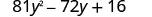 A mathematical expression 81y^2 - 72y + 16 is displayed on a white background.